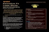 Pawsitive Fx Case Study · 2018. 9. 4. · Pawsitive Fx Case Study Increased brand exposure by 390% and connected with key industry influencers “Most companies have no idea how