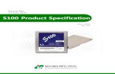 S100 Product Specification · 2019. 5. 15. · S100 Series S100-016G / S100-032G / S100-064G / S100-128G Solid State Drive MYUNG INFORMATION TECHNOLOGIES CO.,LTD. Sep / 2012 Rev.