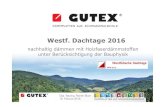 GUTEX.Schulung westf.Dachtage 02.2016 17.02dachtage-westfalen.de/pdf/wdt_2016/dachtage_2016_daemmen... · 2016. 3. 8. · Seite 17 HFD -Feuchtespeichervermögen bei 1m³ Dämmstoff