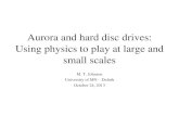 Aurora and hard disc drives: Using physics to play at ...vvanchur/2013PHYS1021/johnson.pdf · mechanisms that are responsible for the aurora [Harten and Clark, 1995]. (Above) Plot
