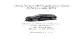 Road Service Quick Reference Guide 2016 Lincoln MKX · 2016 Lincoln MKX . Quality and Education Services . AAA Automotive . 1000 AAA Drive . Heathrow, FL 32746 . ... Parking Brake