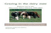 Pasture use in the Wisconsin dairy industry, 1993-2003 · Grazing dairy farms Managed grazing is an important and dynamic part of the Wisconsin dairy industry. Managed grazing was