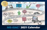 MS-ISAC® 2021 Calendar...King, Jr. Day 19 20 21 CYBER TIP Know who you are talking to online. 22 2020/2021 MS‑ISAC Poster Contest Entries are Due! 23 24 31 25 CYBER TIP Security