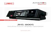 JHS-800S - JRC World · 12/17/2019  · radio (JRC model JHS-800S) featuring a uniform, corporate design with manual-free operation. The all-in-one unit (control unit with speaker,