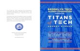 The TITANS OF TECH celebrates the extraordinary The ... · The TITANS OF TECH celebrates the extraordinary contribution that Brooklyn Technical High School – the nation’s premier