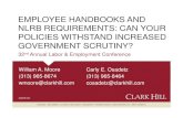 EMPLOYEE HANDBOOKS AND NLRB REQUIREMENTS: CAN YOUR ... · employers, to encourage collective bargaining, and to curtail certain private sector labor and management practices, which