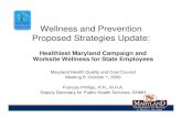 MHQCC Wellness and Prevention Strategies Oct 1 2009.ppt · 2018. 9. 15. · Wellness and Prevention Proposed Strategies Update:Proposed Strategies Update: HlthitM l dC i dHealthiest