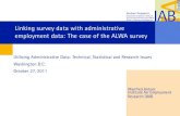 Linking survey data with administrative employment data ... 2011 Utilizing...Remote Execution Guest Stay Factually anonymous Weakly anonymous (= confidential, restricted) ... about