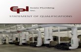 STATEMENT OF QUALIFIATIONS - Evans Plumbing, Inc · Hydro jetting Pipe replacement Water and sewer lines Grease traps Sand traps Steam boilers Fire sprinkler Medical gas Value Added