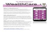 Empowering the Modern Healthcare Consumer...makes shopping for medical tests and procedures as easy as a Google search saving thousand for healthcare consumers. Why WealthCare? Long