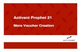 Activant Prophet 21 - erpcustomer.epicor.com · was $5 each Bring up Voucher in Voucher Entry Clear Disputed checkbox Leave entry in Disputed Value Debit/credit memo created when