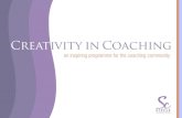 Creativity in Coaching - Moolan Feroze · External coach to Executive Education, London Business School Creativity in Coaching. Creativity in Coaching ... in Coaching A Coach’s