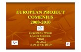 EUROPEAN PROJECT COMENIUS 2008-2010 COMENIUS 2008-10.pdf · EUROPEAN PROJECT COMENIUS 2008-2010. TRADITIONAL ARCHITECTURE AS A PART OF THE EUROPEAN CULTURAL HERITAGE. SPAIN VIGO.