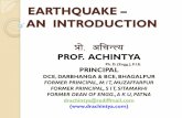 EARTHQUAKE AN INTRODUCTION - dce-darbhanga.org€¦ · JARGON USED IN EARTHQUAKE Focus or Hypocentre –The point inside the earth where vibration of earthquake begins is known as