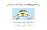 Marine Turtle Trauma Response Procedures: A Field Guide · Marine Turtle Trauma Response Procedures: A Husbandry Manual Jessie E. Bluvias, MEM Project Officer, WIDECAST Karen L. Eckert,