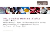MRC Stratified Medicine Initiative Open...MRC Stratified Medicine Initiative • Set up in 2010/11 and represented a new way of funding from the MRC • Builds on the MRC/ABPI Inflammation