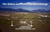 The Status and Future of Wind Energy · •Improved Performance – 10% reduction in capital cost – 15% increase in capacity factor – Address Wind Farm underperformance • Mitigate