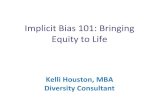 Implicit Bias 101: Bringing Equity to Life ¢â‚¬¢ Implicit bias are the attitudes or stereotypes that affect