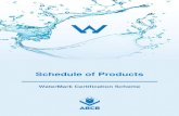 Schedule of ProductsPlumbing Products2 and subsequent listing on the WaterMark Schedule of Products. It is important to note that not all plumbing and drainage products require WaterMark