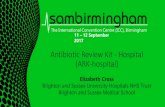 Antibiotic Review Kit - Hospital (ARK-hospital) · ARK-hospital provides 1. Information for prescribers about Review and Revise decision making 2. A decision aid applied to antibiotic