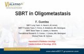 SBRT in Oligometastasis - ALATRO 2017 · Fractionation schemes: 1 fraction of 16 Gy (Spine) or 3 fractions of 7,5 Gy (22,5 Gy to flat bones). Number of Patients included: From 9-2012