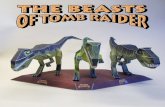 'The Beasts of Tomb Raider' papercraft models partsmembers.home.nl/saarloos/tombraider/tombraiderdownloads/...NOTE: There are 6 "beasts" throughout Tomb Raider 1-3, with the four in