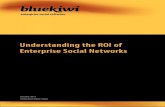 Understanding the ROI of Enterprise Social Networks · adoption by bringing more business users and processes into the fold. This is critical, because the biggest ... ESNs facilitate