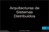 Arquitecturas de Sistemas Distribuídos · Programação de registos, barramentos, interrupções, ... Sistema Operativo Distribuído: •Sistema de ﬁcheiros distribuído, •multi-processamento