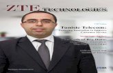 VIP Voices Tunisie Telecom...VIP Voices Tunisie Telecom: Fostering Innovation to Improve Customer Service LTE Network and Backhaul Trends Tech Forum AUG 2014 VOL. 16 NO. 4 ISSUE 153