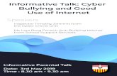 Informative Talk: Cyber Bullying and Good Use of Internetsgpchamrunsecondary.com/.../poster-parental-talk.pdf · the Cyber Crime Unit Ms Lara Borg Fenech Anti Bullying teacher from