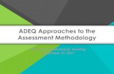 ADEQ Approaches to the Assessment Methodology · • Data sets containing
