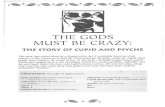 KM 654e-20160223151258 · THE GODS MUST BE CRAZY: THE STORY OF CUPID AND PSYCHE This story was written down by a Roman writer, but it's probably based on Greek sources.