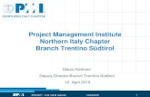 Project Management Institute Northern Italy Chapter Branch ...€¦ · Project Management Institute Northern Italy Chapter Branch Trentino Südtirol 12/04/2019 Marco Kettmeir Deputy