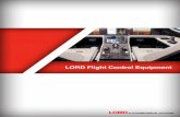 LORD Flight Control Equipment - LORD Fulfillment · 2019. 7. 19. · Benefits: • Enable safer flights • Reduce pilot workload • Reduce ... vibration control systems in helicopters