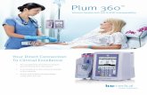 Plum 360 - Fannin Ltd€¦ · Plum 360 TM Infusion System with Full IV-EHR Interoperability > Air management that doesn’t require disconnecting from the patient > A secondary line