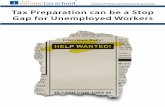 Tax Preparation can be a Stop Gap for Unemployed …...handles tax preparation such as a CPA firm or a local or national tax business. Becoming a tax professional can be very lucrative.