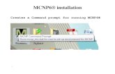 Creates a Command prompt for running MCNP6® · The mcnp_env.bat is executed when the “M” command prompt is selected. This prevents other users on your computer accessing the