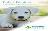 POLICY BOOKLET€¦ · Lifetime Pet Cover Limited act as an Appointed Representative of Policywise Limited an independent Insurance Broker 1 directly authorised and regulated by the