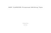 NSF CAREER Proposal Writing Tips - Ohio University€¦ · Writing a Good NSF/CAREER Proposal Gary J. Cheng, University of Houston 41 iii. 13. CAREER Proposal Writing – My Perspective