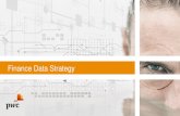 Finance Data Strategy - PwC · Finance Data Strategy Let Finance create a single source of truth and increase data efficiency • Finance as the natural Data Steward • How can finance