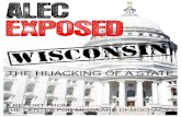 ALEC Exposed in Wisconsin€¦ · These bills reveal the behind-the-scenes corporate collaboration reshaping our democracy, state by state, including in Wisconsin. ALEC templates,