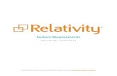Relativity - System Requirements - v9 · Relativity|SystemRequirements-4 TheWebServeristhegatewayforalluserstoaccessRelativity.Itauthenticatestheuserwiththe system,containsAPIsforsearchingandthird