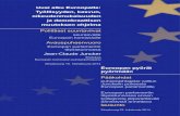 Uusi alku Euroopalle: Työllisyyden, kasvun ......Uusi alku Euroopalle: Työllisyyden, kasvun, oikeudenmukaisuuden ja demokraattisen muutoksen ohjelma Poliittiset suuntaviivat seuraavalle