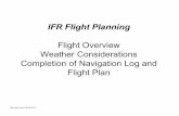 IP27 IFR Flight Planning.ppt · Microsoft PowerPoint - IP27_IFR Flight Planning.ppt [Compatibility Mode] Author: Steve Created Date: 11/15/2016 3:53:30 PM ...