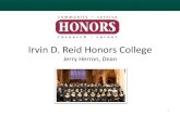 Irvin D. Reid Honors College Jerry Herron, Dean · 2019. 9. 23. · The Irvin D. Reid Honors College Honors Students: 2,063 (FTIAC, Transfers, Earn-Ins) Community of Scholars Students:
