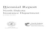 Biennial Report - North Dakota Insurance Department · Honorable Jack Dalrymple Honorable Al Jaeger Governor Secretary of State State of North Dakota State of North Dakota 600 East