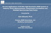 On-Line Applications of 60 MHz High-Resolution NMR Systems ... - PANIC - 10-16-12.pdf · 40 50 60 70 80 90 140 150 160 170 180 190 Aliphatic Region FTIR-TAR 1H NMR 13C NMR Vacuum