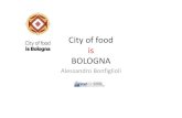 City of food BOLOGNA - FPA · Più di 20 ristoranti con caratteristiche regionali e 7.300 mq 7.000 mq di colture 4.000 mq di stalle Più di un ettaro di superficie per coltivazioni
