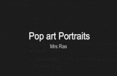 Pop art Portraits - MRS. RAS'S ART CLASS...Pop art Portraits Mrs Ras This project is aimed to get students acclimated to photoshop, the poly lasso tool, layer order and modes, and