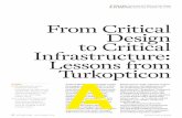 Design to Critical Infrastructure: Lessons from Turkopticon Awtf.tw/text/from_critical_design_to_critical_infrastructure.pdf · social change. Designing and sustaining these technologies